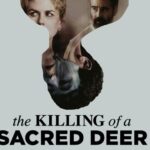 The Killing of a Sacred Deer Explained: Unearthing Dark Psychology and Moral Conundrums